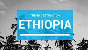 DESTINATION ETHIOPIA
